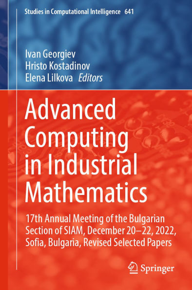 Advanced Computing in Industrial Mathematics: 17th Annual Meeting of the Bulgarian Section of SIAM, December 20-22, 2022, Sofia, Bulgaria, Revised Selected Papers