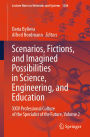 Scenarios, Fictions, and Imagined Possibilities in Science, Engineering, and Education: XXIV Professional Culture of the Specialist of the Future, Volume 2