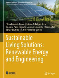 Title: Sustainable Living Solutions: Renewable Energy and Engineering, Author: Etleva Dobjani