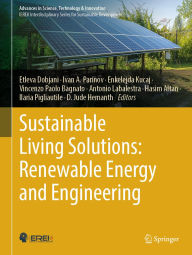 Title: Sustainable Living Solutions: Renewable Energy and Engineering, Author: Etleva Dobjani