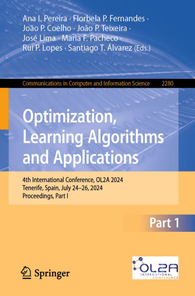 Optimization, Learning Algorithms and Applications: 4th International Conference, OL2A 2024, Tenerife, Spain, July 24-26, 2024, Proceedings, Part I