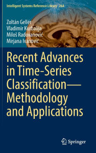 Title: Recent Advances in Time-Series Classification-Methodology and Applications, Author: Zoltán Gellér