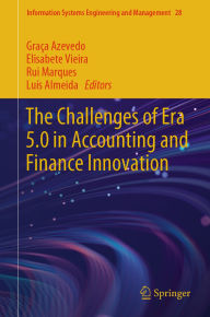 Title: The Challenges of Era 5.0 in Accounting and Finance Innovation, Author: Graça Azevedo
