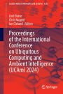 Proceedings of the International Conference on Ubiquitous Computing and Ambient Intelligence (UCAmI 2024)