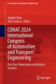 Title: CONAT 2024 International Congress of Automotive and Transport Engineering: Part One: Powertrains and Vehicle Systems, Author: Anghel Chiru