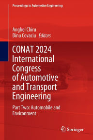 Title: CONAT 2024 International Congress of Automotive and Transport Engineering: Part Two: Automobile and Environment, Author: Anghel Chiru