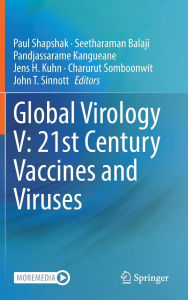 Title: Global Virology V: 21st Century Vaccines and Viruses, Author: Paul Shapshak