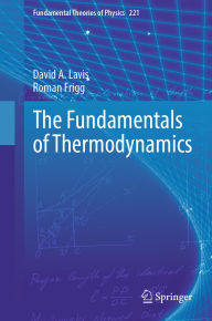 Title: The Fundamentals of Thermodynamics, Author: David A. Lavis
