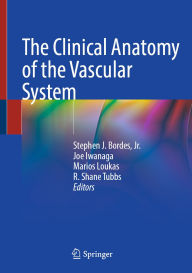 Title: The Clinical Anatomy of the Vascular System, Author: Stephen J. Bordes