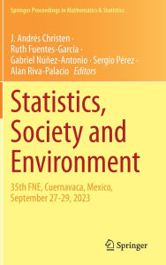 Title: Statistics, Society and Environment: 35th FNE, Cuernavaca, Mexico, September 27-29, 2023, Author: J. Andrés Christen