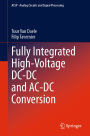 Fully Integrated High-Voltage DC-DC and AC-DC Conversion