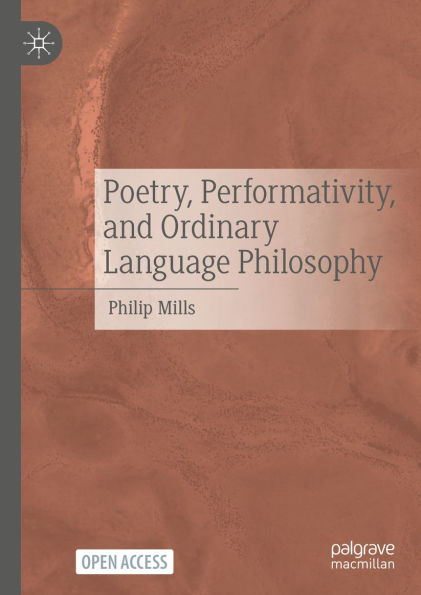 Poetry, Performativity, and Ordinary Language Philosophy