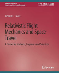Title: Relativistic Flight Mechanics and Space Travel, Author: Richard F. Tinder