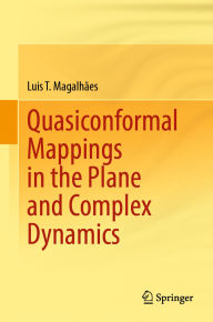 Title: Quasiconformal Mappings in the Plane and Complex Dynamics, Author: Luis T. Magalhães