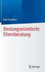 Bindungsorientierte Elternberatung