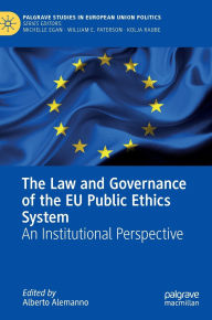 Title: The Law and Governance of the EU Public Ethics System: An Institutional Perspective, Author: Alberto Alemanno