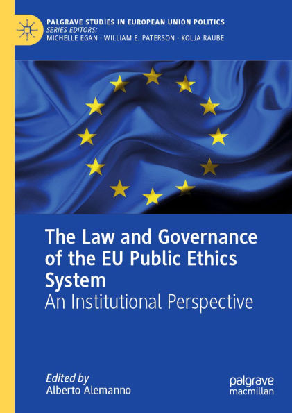The Law and Governance of the EU Public Ethics System: An Institutional Perspective