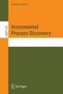 Incremental Process Discovery