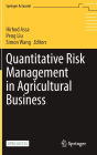 Quantitative Risk Management in Agricultural Business