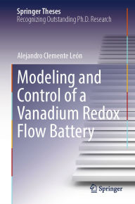 Title: Modeling and Control of a Vanadium Redox Flow Battery, Author: Alejandro Clemente León