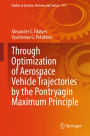 Through Optimization of Aerospace Vehicle Trajectories by the Pontryagin Maximum Principle