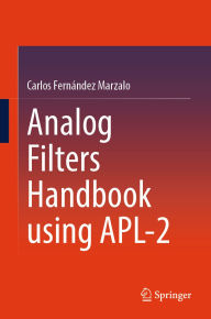 Title: Analog Filters Handbook using APL-2, Author: Carlos Fernández Marzalo