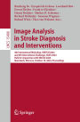 Image Analysis in Stroke Diagnosis and Interventions: 4th International Workshop, SWITCH 2024, and 6th International Challenge, ISLES 2024, Held in Conjunction with MICCAI 2024, Marrakesh, Morocco, October 10, 2024, Proceedings