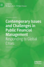 Contemporary Issues and Challenges in Public Financial Management: Responding to Global Crises