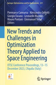 Title: New Trends and Challenges in Optimization Theory Applied to Space Engineering: OTSE Conference Proceedings, 13?15 December 2023, L'Aquila (Italy), Author: Piermarco Cannarsa
