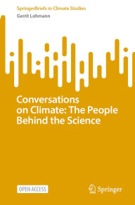 Title: Conversations on Climate: The People Behind the Science, Author: Gerrit Lohmann