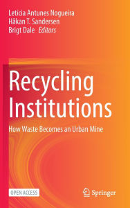 Title: Recycling Institutions: How Waste Becomes an Urban Mine, Author: Letícia Antunes Nogueira