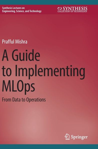 A Guide to Implementing MLOps: From Data to Operations