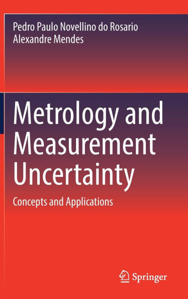 Metrology and Measurement Uncertainty: Concepts and Applications