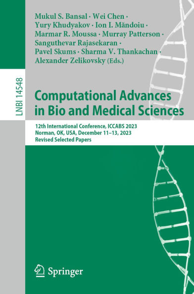 Computational Advances in Bio and Medical Sciences: 12th International Conference, ICCABS 2023, Norman, OK, USA, December 11-13, 2023, Revised Selected Papers
