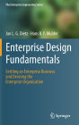 Enterprise Design Fundamentals: Settling an Enterprise Business and Devising the Enterprise Organisation