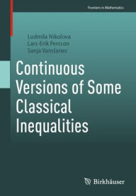 Title: Continuous Versions of Some Classical Inequalities, Author: Ludmila Nikolova