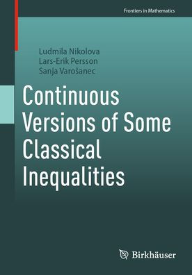 Continuous Versions of Some Classical Inequalities