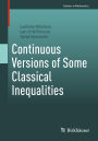 Continuous Versions of Some Classical Inequalities