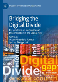 Title: Bridging the Digital Divide: Perspectives on Inequality and Discrimination in the Digital Age, Author: Oscar Pérez de la Fuente
