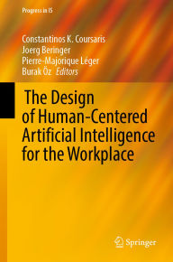 Title: The Design of Human-Centered Artificial Intelligence for the Workplace, Author: Constantinos K. Coursaris