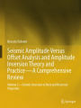 Seismic Amplitude Versus Offset Analysis and Amplitude Inversion Theory and Practice-A Comprehensive Review: Volume 2-Seismic Inversion to Rock and Reservoir Properties