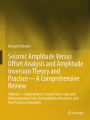 Seismic Amplitude Versus Offset Analysis and Amplitude Inversion Theory and Practice-A Comprehensive Review: Volume 3-Applications to Seismic Time-Lapse and Multicomponent Data, Unconventional Resources, and Pore Pressure Estimations