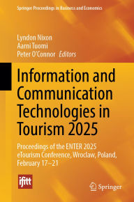Title: Information and Communication Technologies in Tourism 2025: Proceedings of the ENTER 2025 eTourism Conference, Wroclaw, Poland, February 17-21, Author: Lyndon Nixon