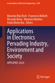 Title: Applications in Electronics Pervading Industry, Environment and Society: APPLEPIES 2024, Author: Massimo Ruo Roch