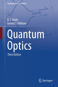 Title: Quantum Optics, Author: D. F. Walls