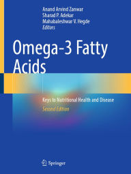 Title: Omega-3 Fatty Acids: Keys to Nutritional Health and Disease, Author: Anand Arvind Zanwar