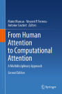From Human Attention to Computational Attention: A Multidisciplinary Approach