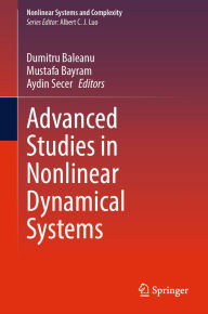 Title: Advanced Studies in Nonlinear Dynamical Systems, Author: Dumitru Baleanu