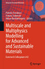 Multiscale and Multiphysics Modelling for Advanced and Sustainable Materials: Euromech Colloquium 642