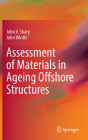 Assessment of Materials in Ageing Offshore Structures